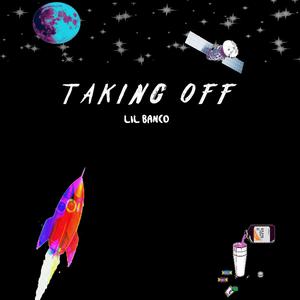 Taking Off (Explicit)