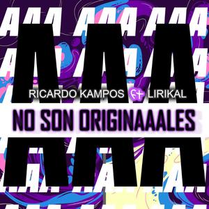 No Son Originales (feat. Lirikal CR) [Explicit]