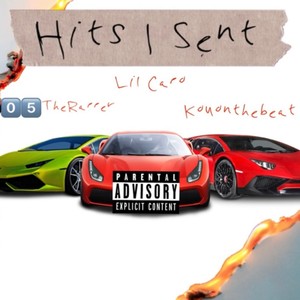 Hits I Sent (feat. KouOnTheBeat & 05TheRapper) [Explicit]