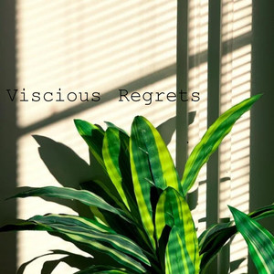 Viscious Regrets