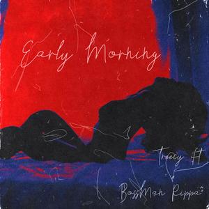 Early Morning (Explicit)