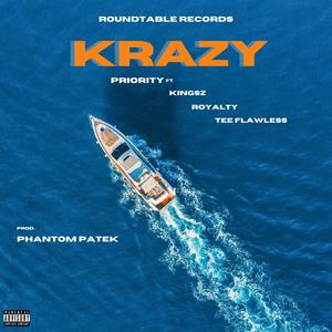 Krazy (feat. Kingsz, Royalty & Tee Flawless)