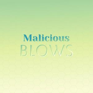 Malicious Blows