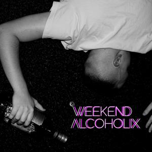 Weekend Alcoholix