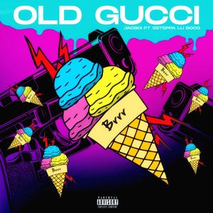 Old Gucci(feat. 3Steppa Lu Boog) (Explicit)
