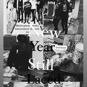 New Year Still Laced (Explicit)