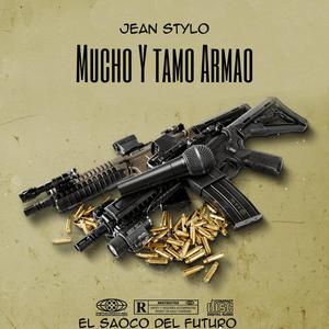 Mucho Y Tamo Armao (feat. Jean Stilo)