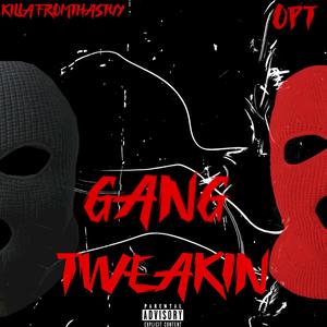 GANG TWEAKN (Explicit)