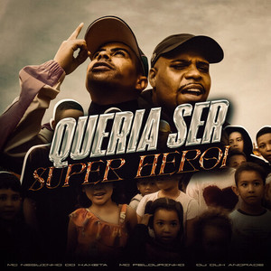 Queria Ser Super-Herói