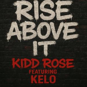 Rise Above It (feat. Kelo)