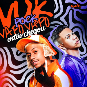 Vuck Pock Vapo Vapo - Então Chegou