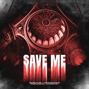 Save Me (feat. Gracious Sun) [Explicit]