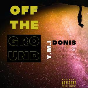 Off The Ground (Explicit)