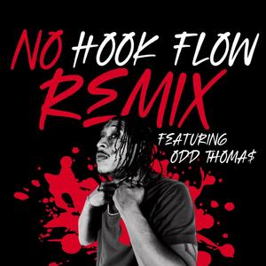 NO HOOK FLOW (feat. ODD Thoma$) [Remix] [Explicit]