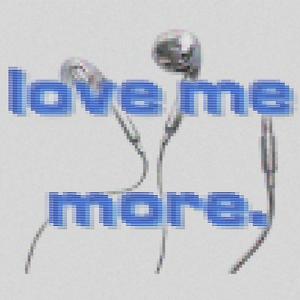 love me more.-Boigonnabe