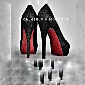 High Heels & Mimosas (Explicit)