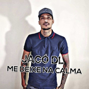 Me Deixe na Calma (Explicit)