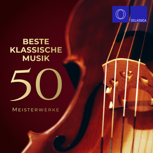 Beste klassische Musik: 50 Meisterwerke