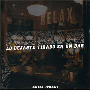 Lo Dejaste Tirado En Un Bar