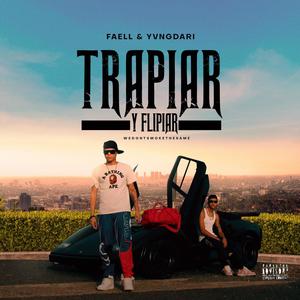 Trapiar Y Flipiar (feat. Yvngdari)