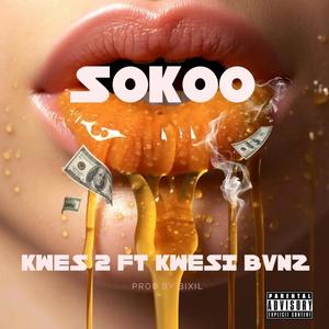 Sokoo (feat. Kwesi Bvnz)