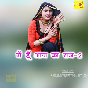 Mein Hu Aaj Ka Raj-2