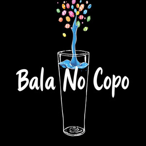 Bala no Copo (Explicit)