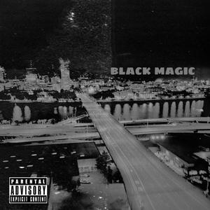 black magic (Explicit)