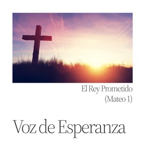 El Rey Prometido (Mateo 1) (Remastered 2025)