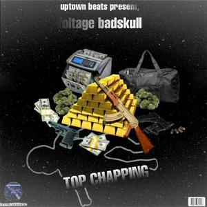 Top Chapping (feat. Voltage Badskull)