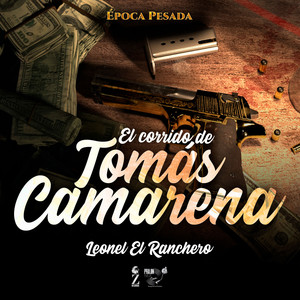 El Corrido de Tomás Camarena(Época Pesada)