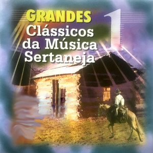 Grandes Clássicos Da Música Sertaneja, Vol.1