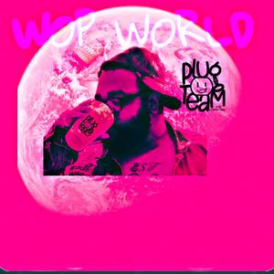 Wop World (Explicit)