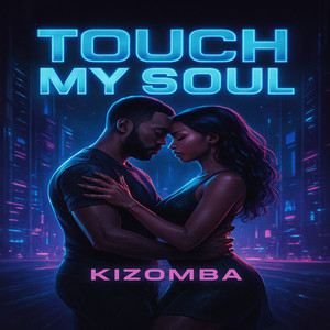 Touch My Soul Kizomba
