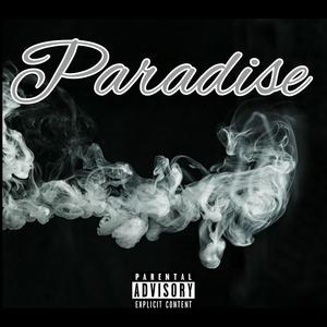 Paradise (feat. Smoke DieRich & Fly Chi) [Explicit]