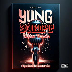 Been Flowin (feat. Yung Script) (Explicit)