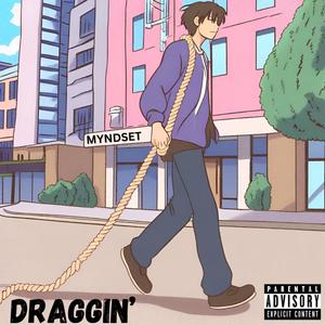 Draggin' (Explicit)