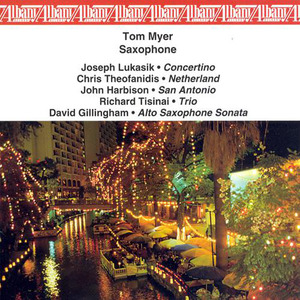 Saxophone Music - LUKASIK / THEOFANIDIS / HARBISON / TISINAI / GILLINGHAM