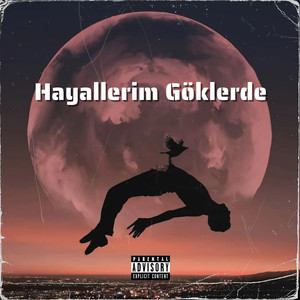 Hayellerim Göklerde (Explicit)