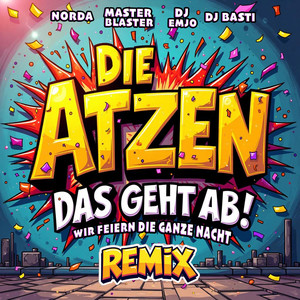 Das geht ab - Wir feiern die ganze Nacht (Remix)