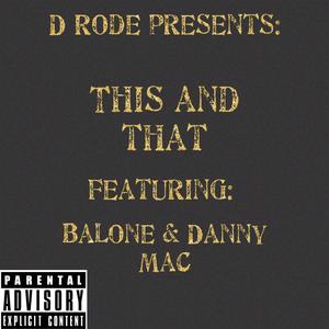 This and That (feat. Danny Mac & Balone) (Explicit)