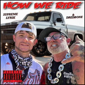How We Ride (Explicit)