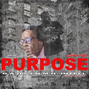 Purpose (Listen 2 Me) (feat. iNTeLL) [Explicit]