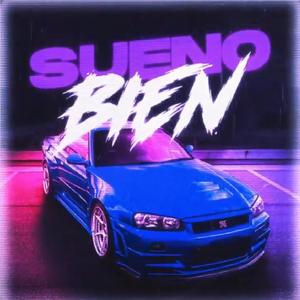 Sueno Bien (Explicit)