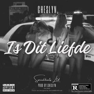 Is Dit Liefde (feat. Cheslyn) (Explicit)