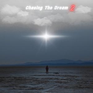 Chasing The Dream 2