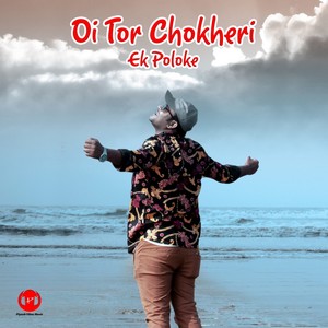 Oi Tor Chokheri Ek Poloke (Original)