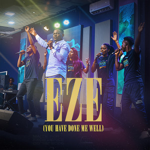 Eze (You Have Done Me Well)