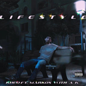 Lifestyle (feat. Markos) [Explicit]