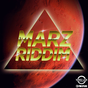 Marz Riddim (Explicit)